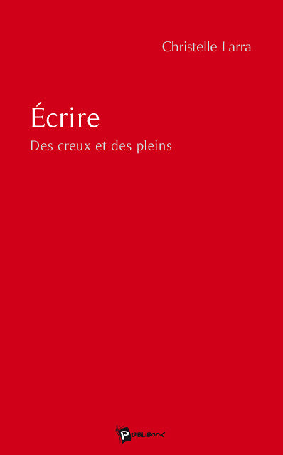 écrire ; des creux et des pleins