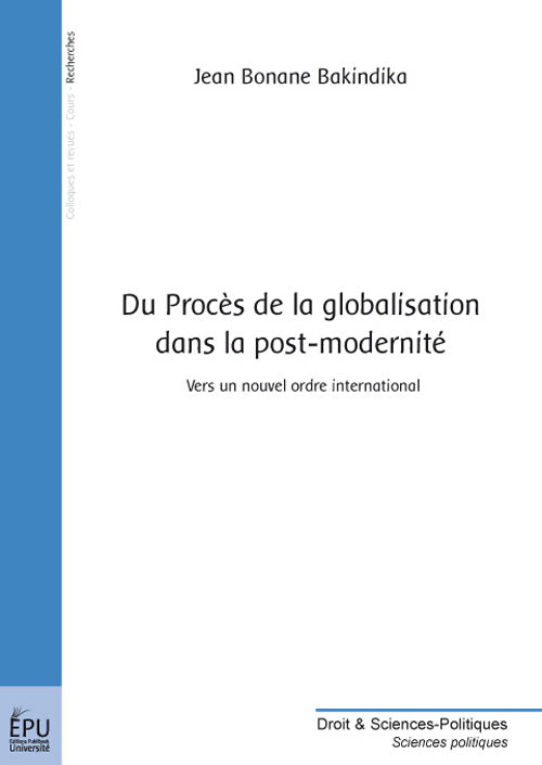 Du procès de la globalisation dans la post-modernité ; vers un nouvel ordre international