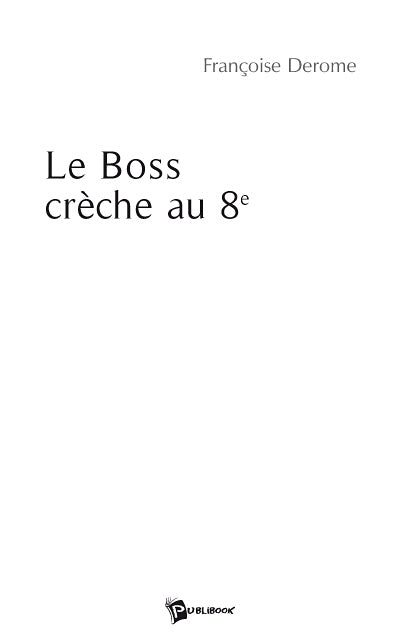 Le boss crèche au 8e