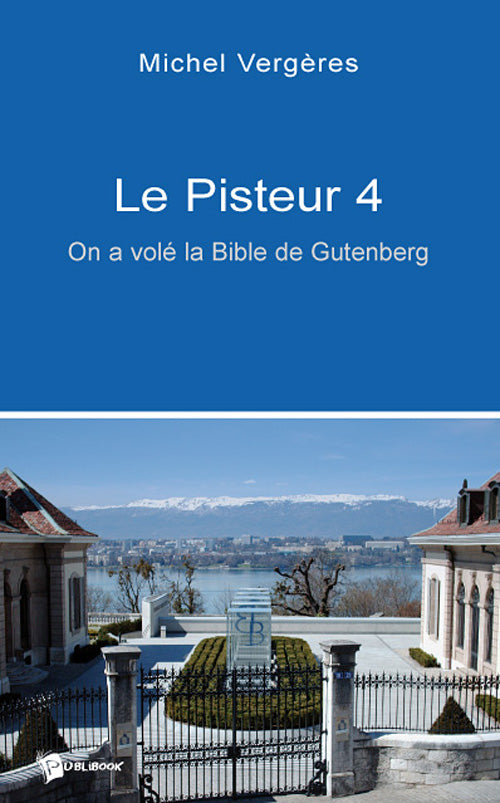 Le pisteur Tome 4 ; on a volé la Bible de Gutemberg