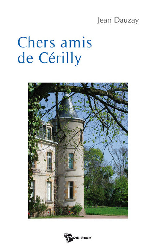 Chers amis de Cérilly