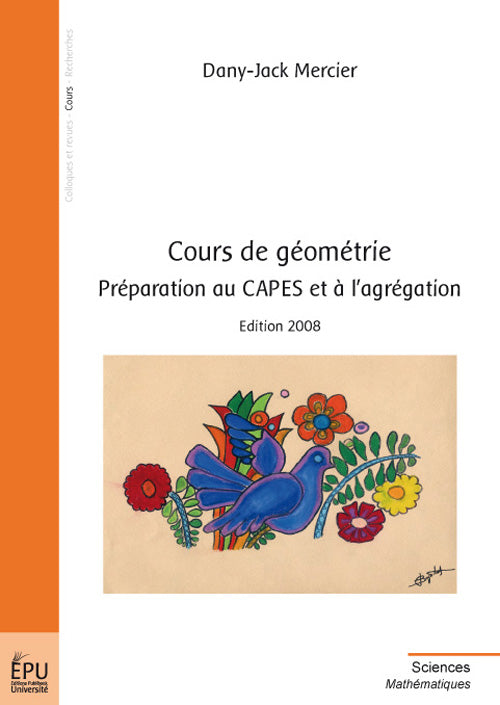 Cours de géometrie ; préparation au capes et à l'agrégation (édition 2008)