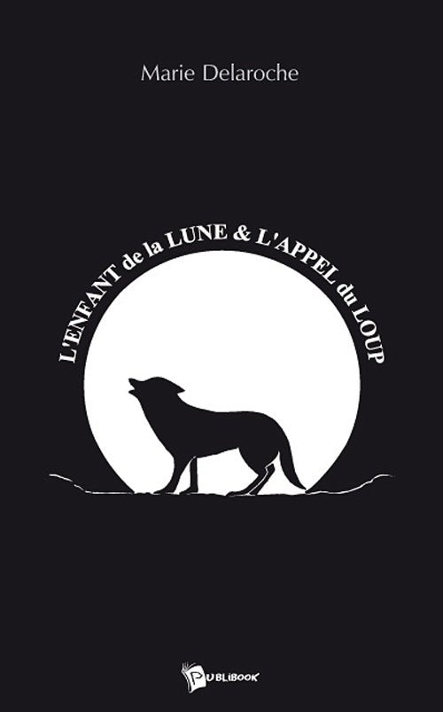 L'enfant de la lune et l'appel du loup