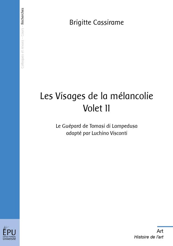 Les visages de la mélancolie Tome 11 ; le Guépard de Tomasi di Lampedusa, adapté par Luchino Visconti