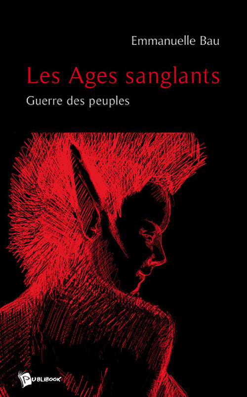 Les âges sanglants ; guerre des peuples