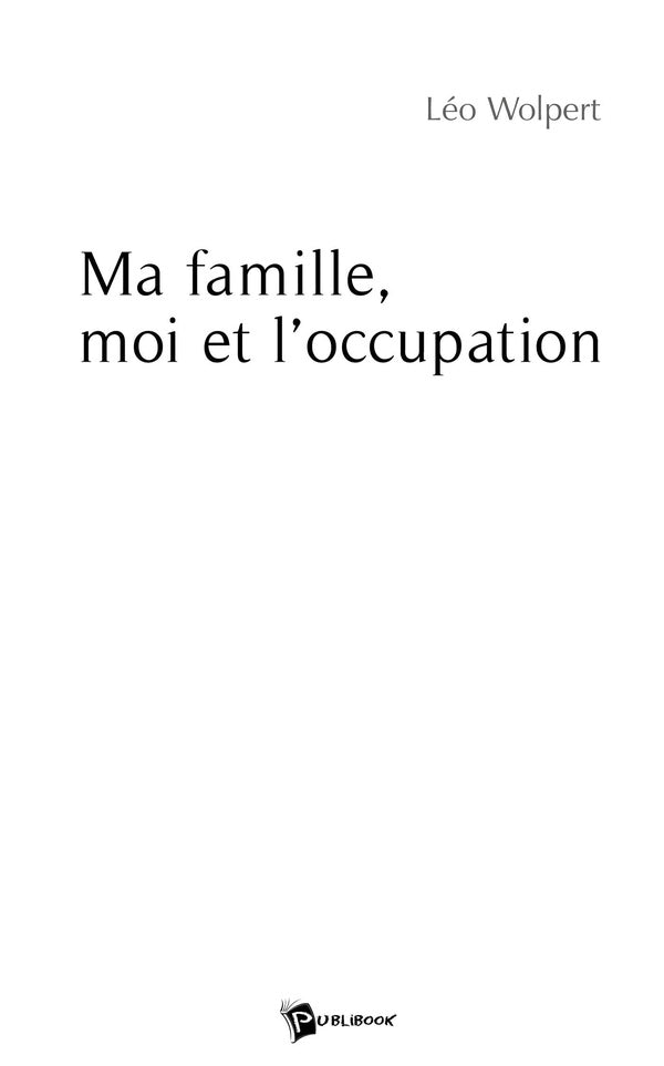 Ma famille, moi et l'occupation