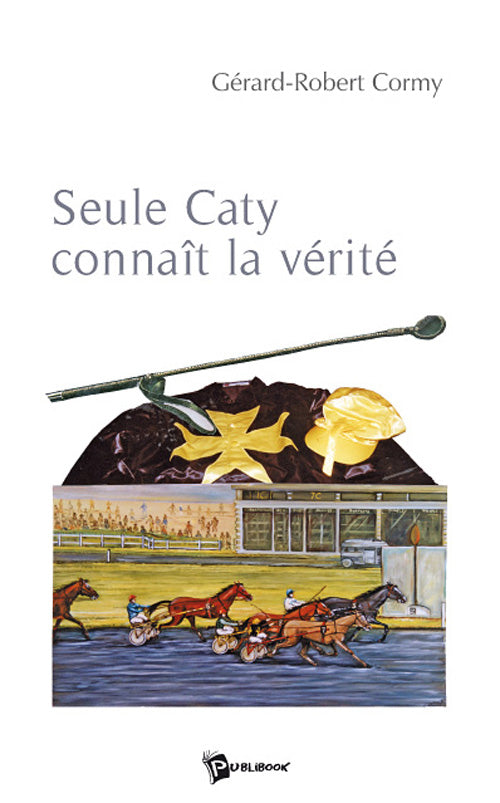 Seule Caty connait la vérité
