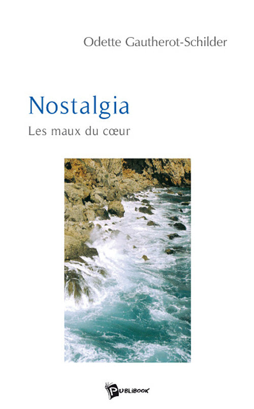 Nostalgia ; les maux du coeur