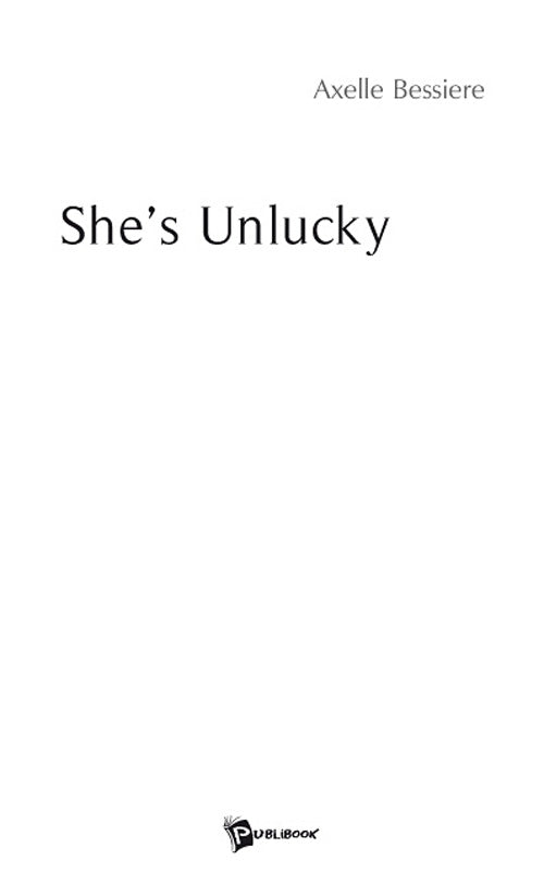 She's unlucky