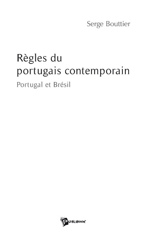 Règles du portugais contemporain ; Portugal et Brésil