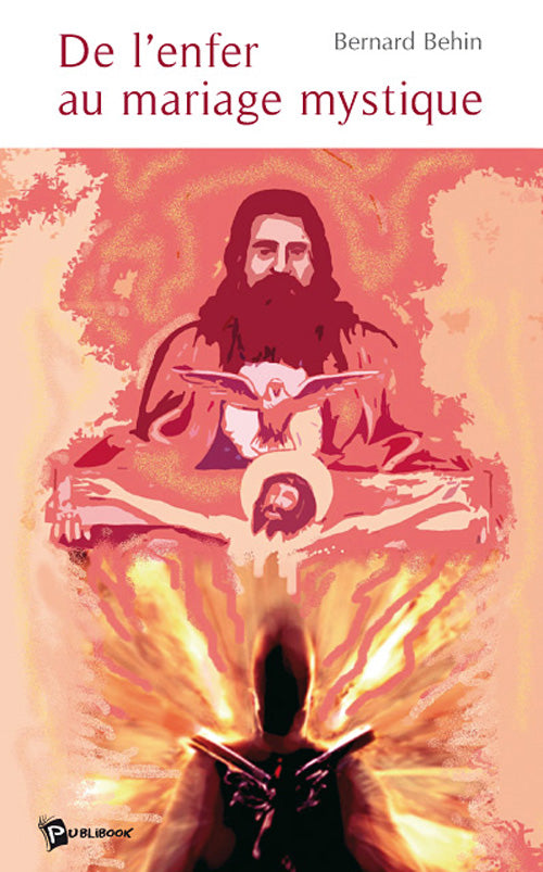 De l'enfer au mariage mystique