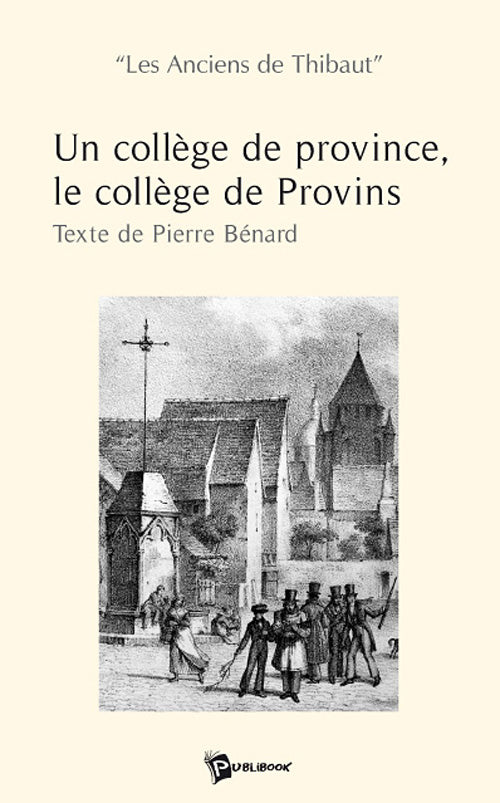 Un collège de province ; le collège de Provins
