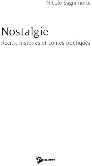 Nostalgie ; récits, histoires et contes poétiques