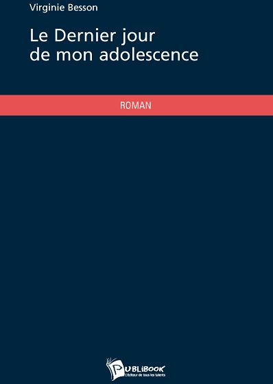 Le dernier jour de mon adolescence