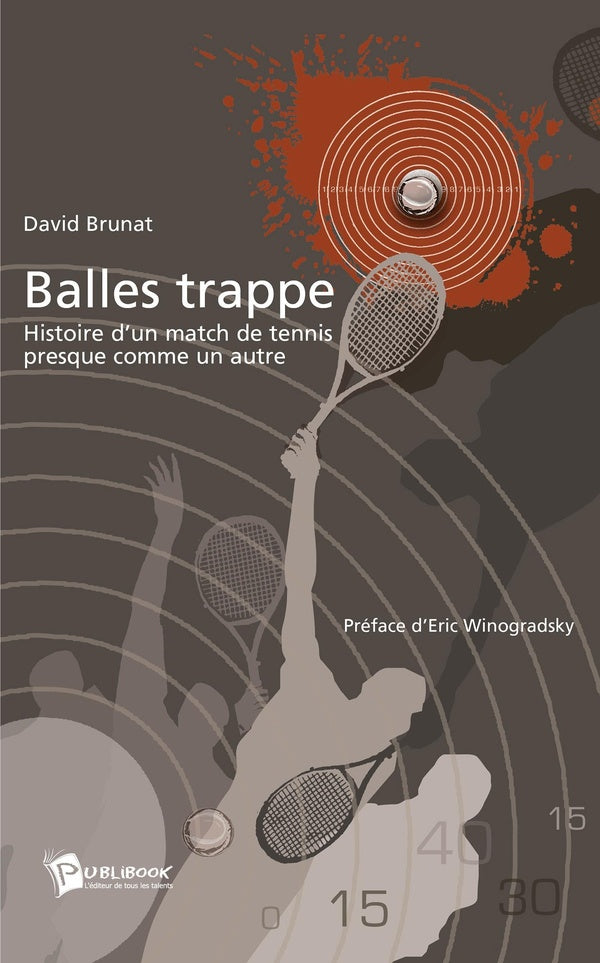 Balles trappe ; histoire d'un march de tennis presque comme un autre