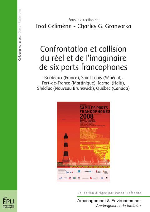 Confrontation et collision du réel et de l'imaginaire de six ports francophones