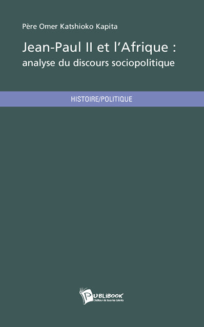 Jean-Paul II et l'Afrique : analyse du discours sociopolitique