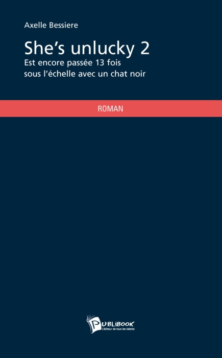 She's unlucky 2 ; est encore passée 13 fois sous l'échelle avec un chat noir