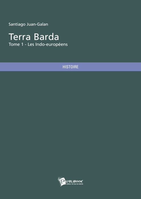 Terra barda Tome 1 ; les indo-européens