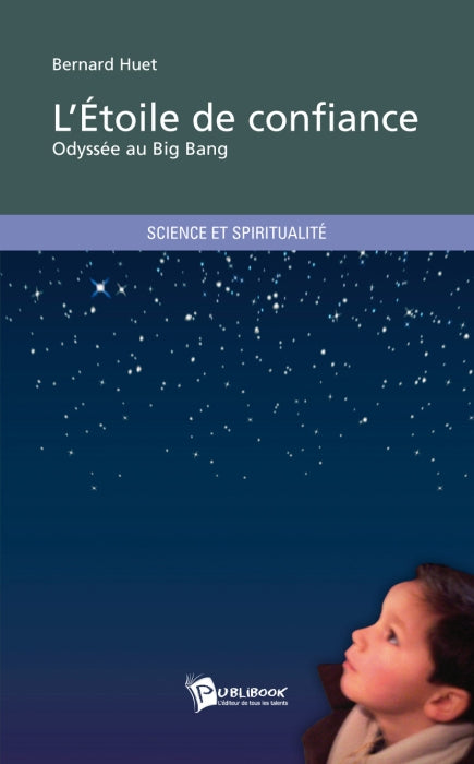 L'étoile de confiance ; odyssée du big bang