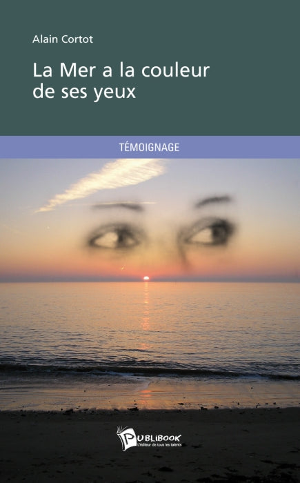 La mer a la couleur de ses yeux
