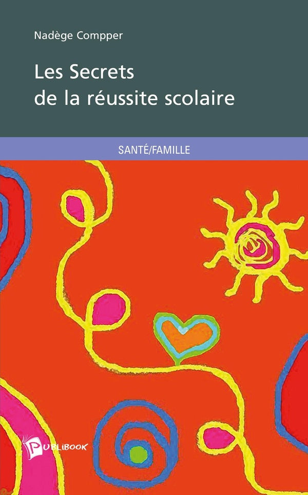 Les secrets de la réussite scolaire