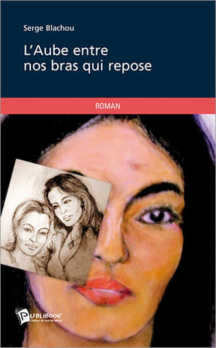 L'aube entre nos bras qui repose