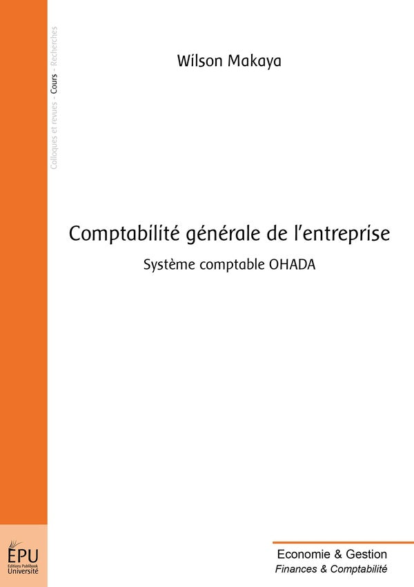 Comptabilité générale de l'entreprise ; système comptable OHADA