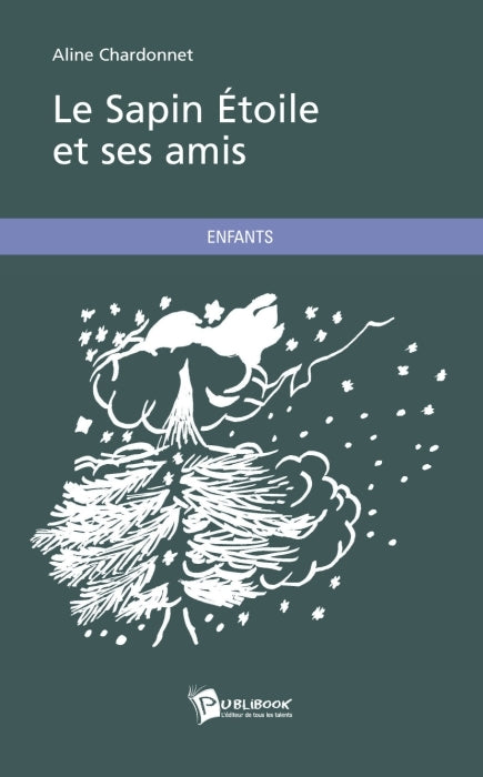 Le sapin Etoile et ses amis