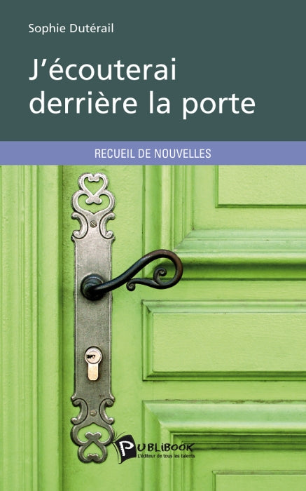 J’écouterai derrière la porte