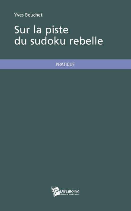 Sur la piste du sudoku rebelle