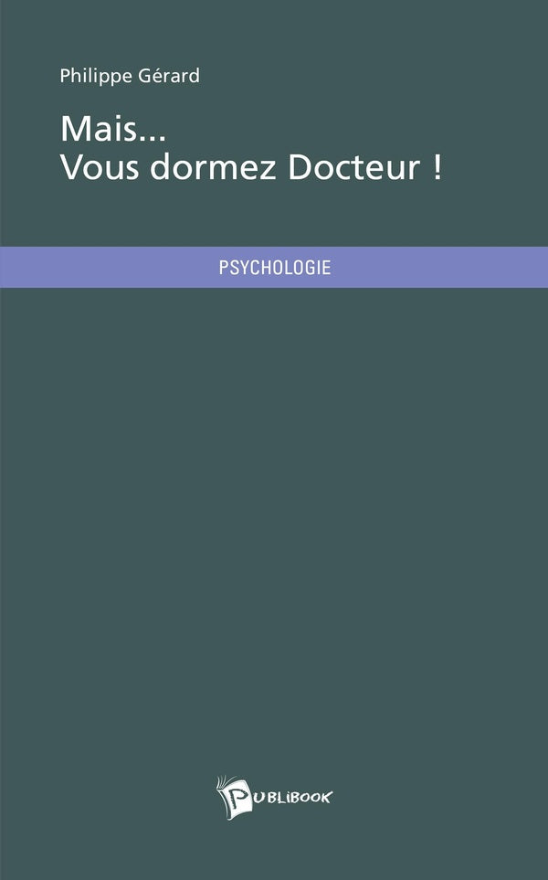 Mais... vous dormez Docteur !