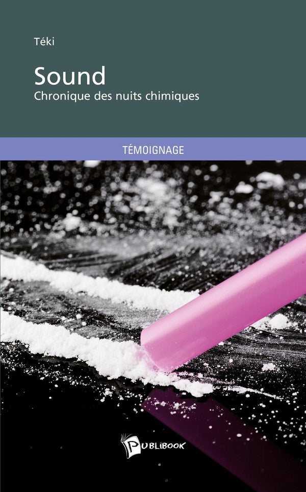 Sound ; chronique des nuits chimiques