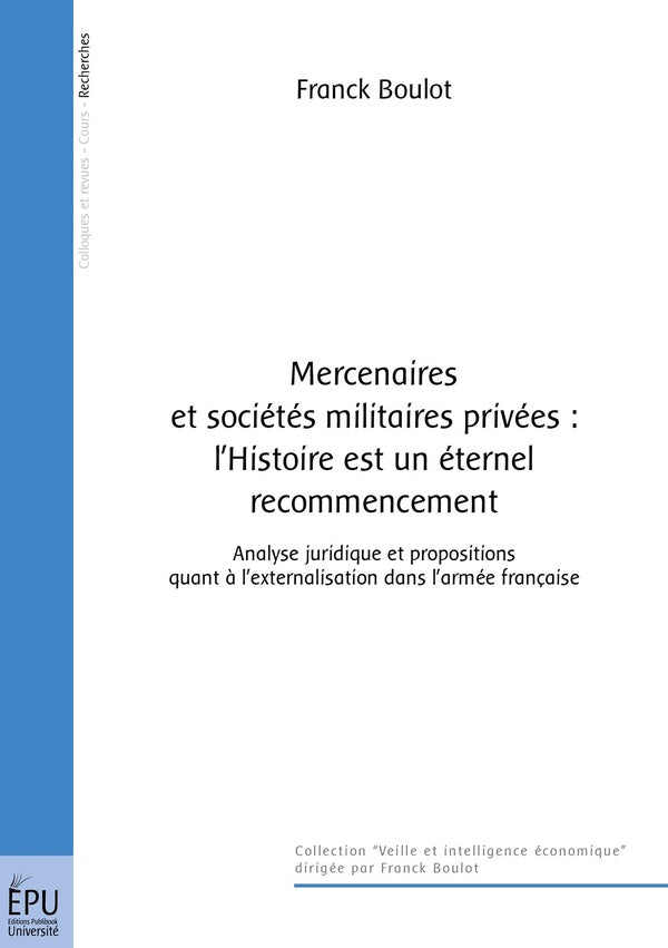 Mercenaires et sociétés militaires privées : l'histoire est un éternel recommencement