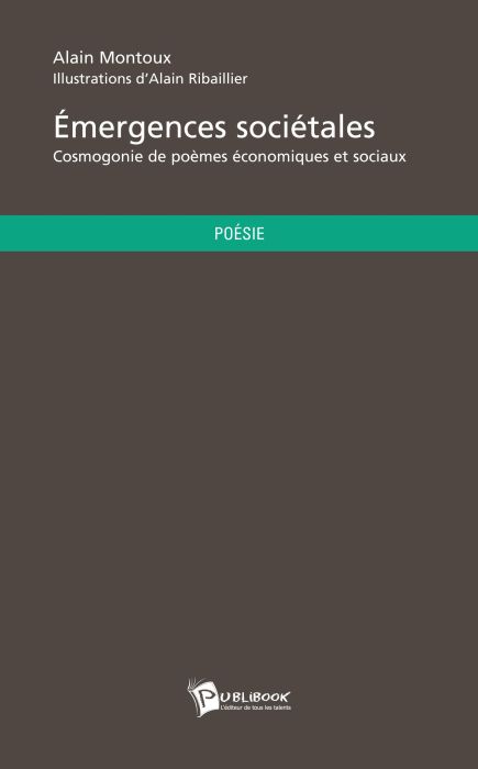 émergences sociétales ; cosmogonie de poèmes économiques et sociaux
