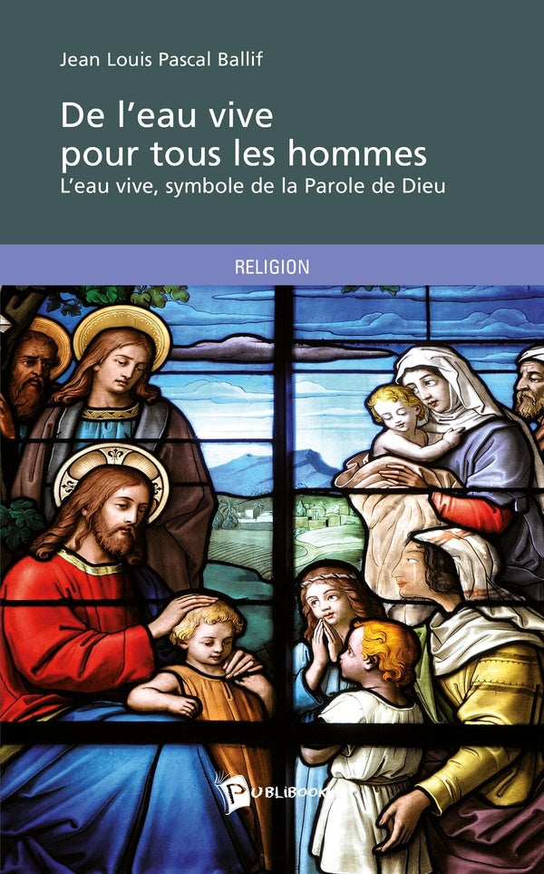 De l'eau vive pour tous les hommes : L'eau vive, symbole de la parole de Dieu
