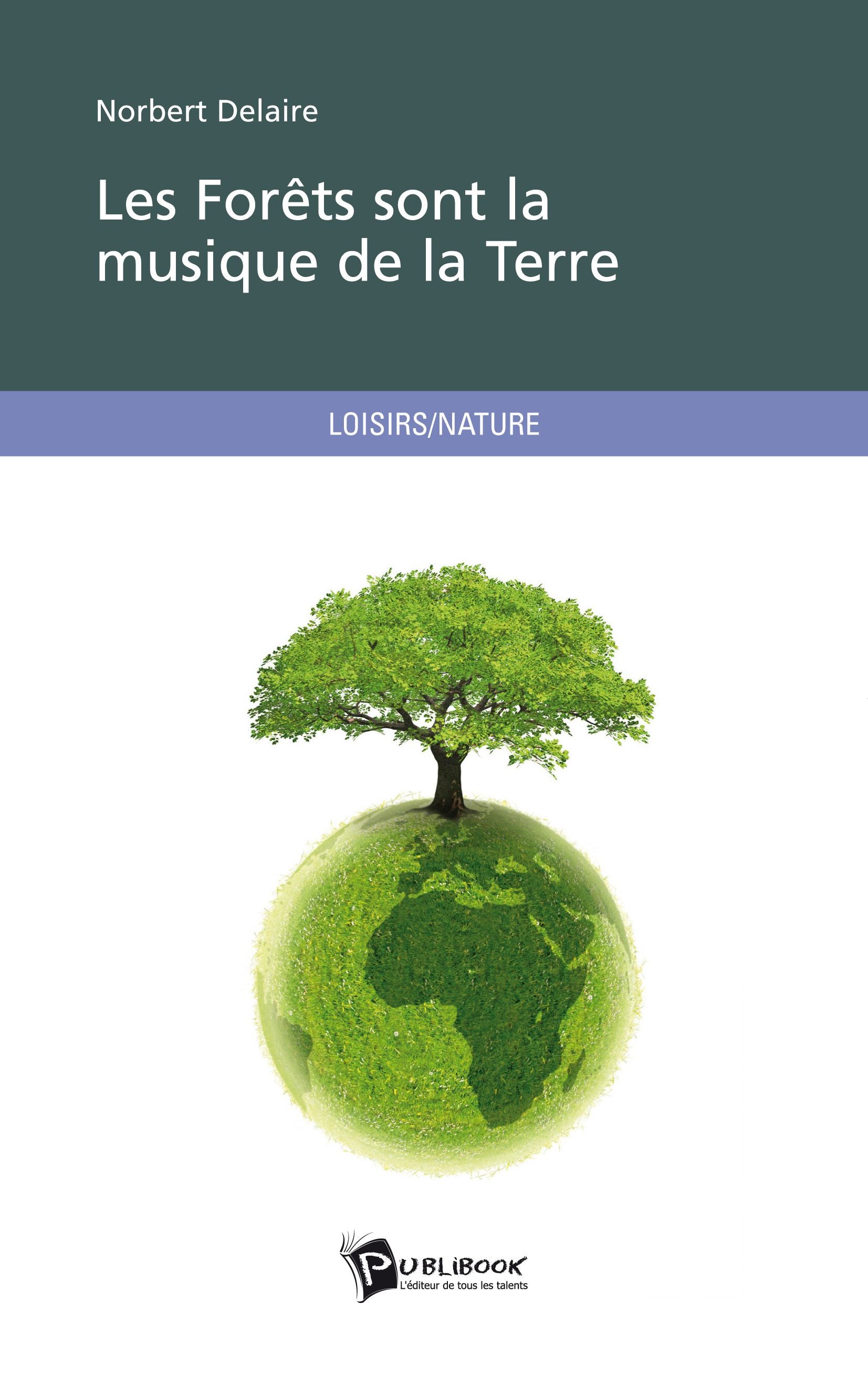 Les forêts sont la musique de la terre