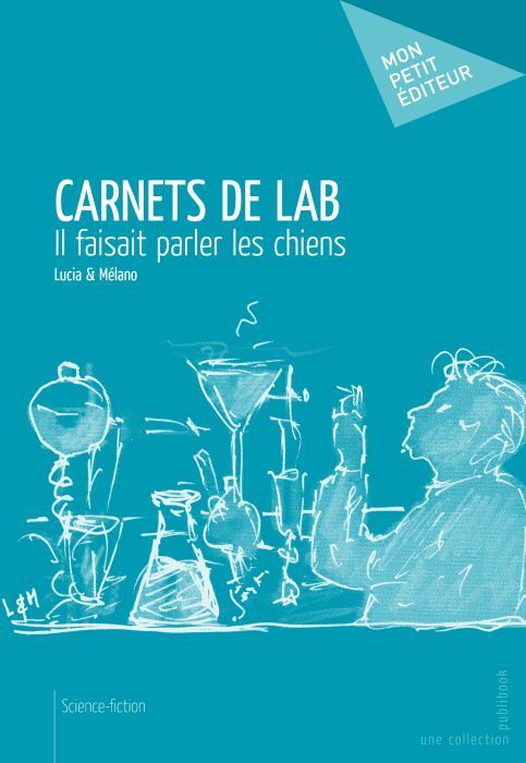 Carnets de lab ; il faisait parler les chiens