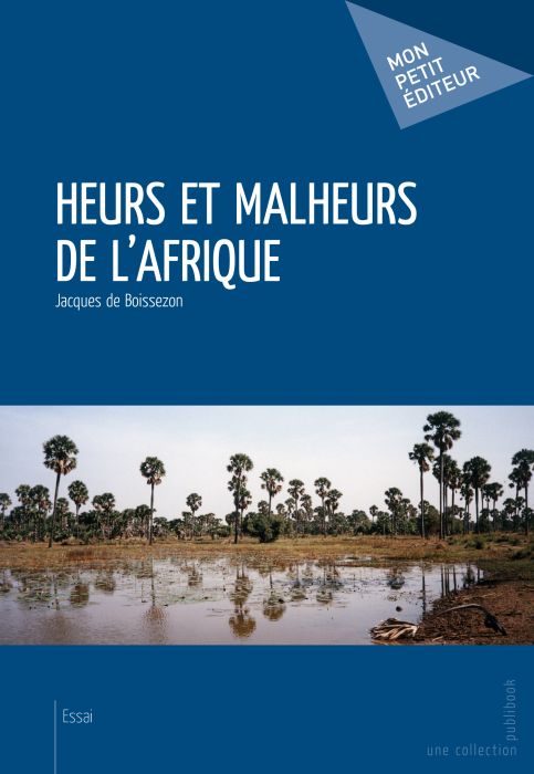 Heures et malheurs de l'Afrique