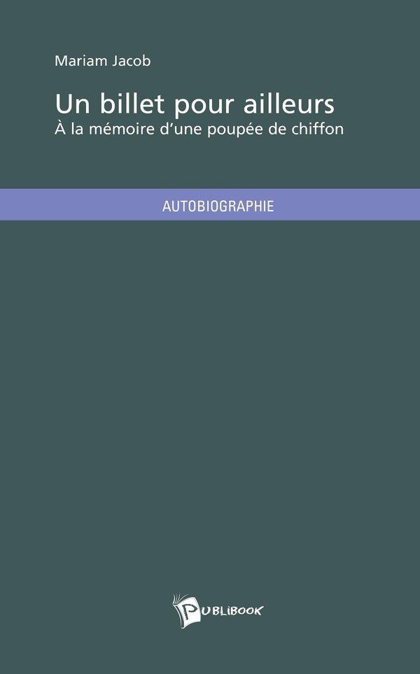 Un billet pour ailleurs ; à la mémoire d'une poupée de chiffon