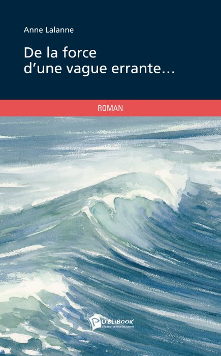 De la force d'une vague errante