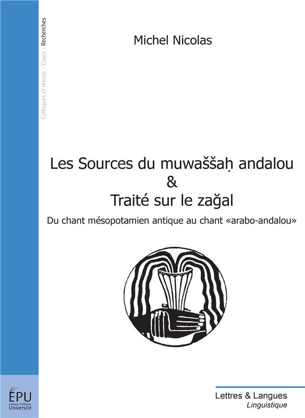Les sources du muwassah andalou ; traité sur le zagal