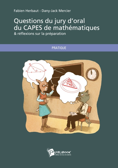 Questions du jury d'oral du CAPES de mathématiques & réflexions sur la préparation