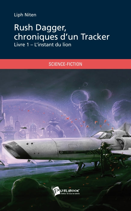 Rush Dagger, chroniques d'un tracker Tome 1 ; l'instant du lion