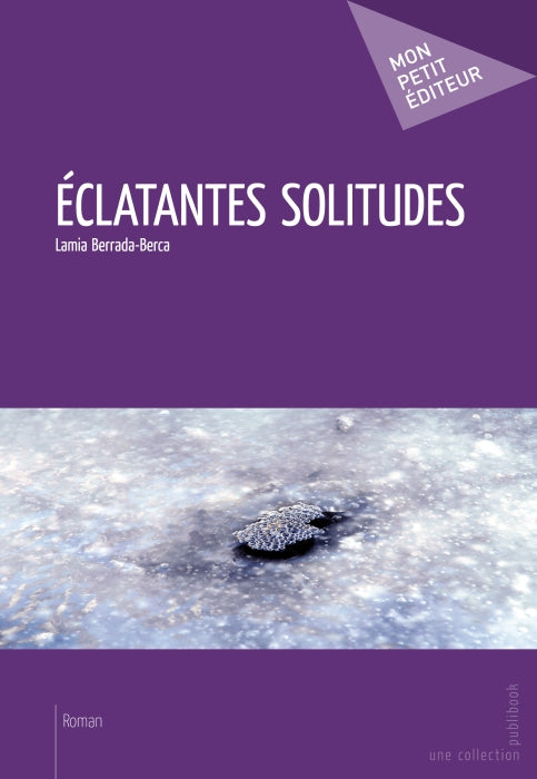 éclatantes solitudes