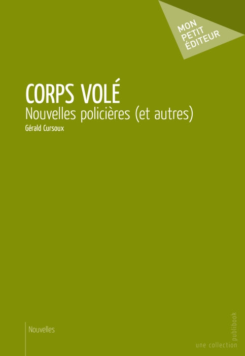Corps volé ; nouvelles policières (et autres)