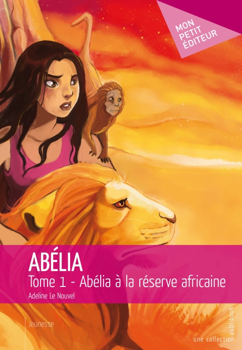 Abélia Tome 1 ; Abélia à la réserve africaine