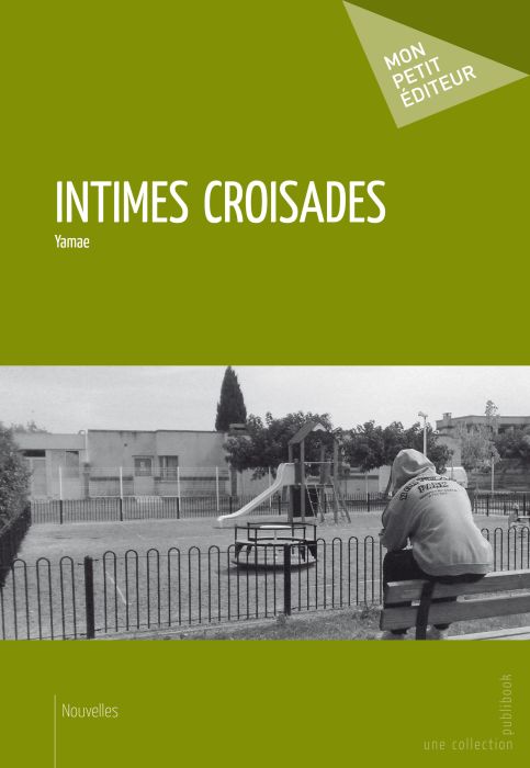 Intimes croisades