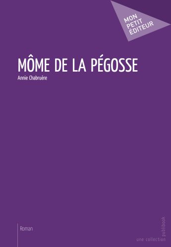 Môme de la pégosse