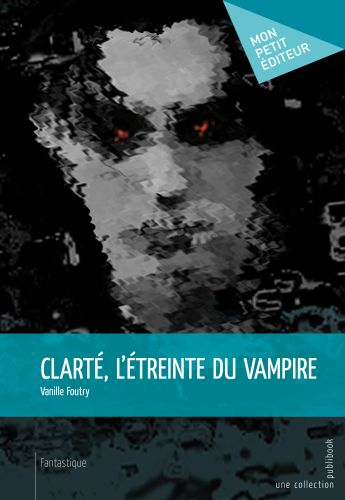 Clarté, l'étreinte du vampire